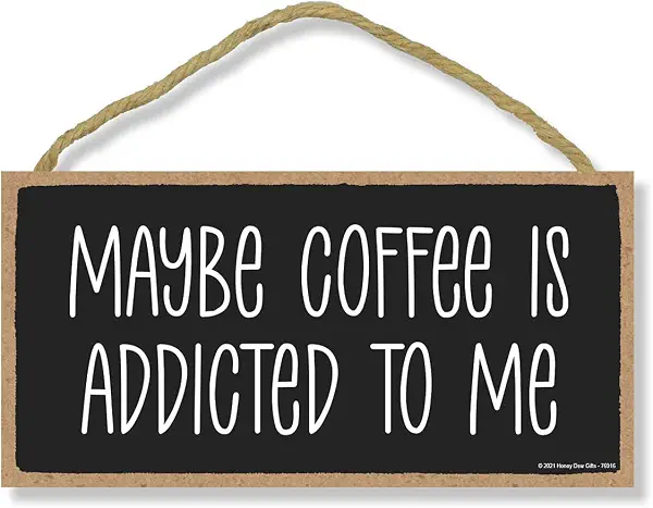 سعر ومواصفات لوحة فنية للتعليق على الحائط بتصميم عبارة «Maybe Coffee is Addicted to Me» مقاس 25.4×12.7 سم، لافتة خشبية مزخرفة لديكور المنزل والمتجر، لافتات قهوة ومقهى من هوني ديو غيفتس (B09685QPBF) على Amazon EG